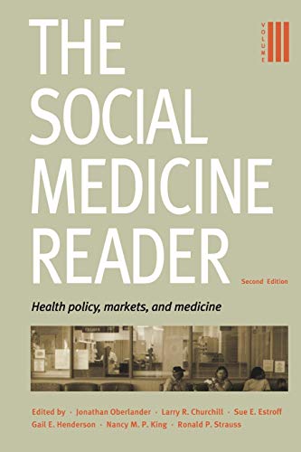 Beispielbild fr The Social Medicine Reader, Second Edition : Volume 3: Health Policy, Markets, and Medicine zum Verkauf von Better World Books: West