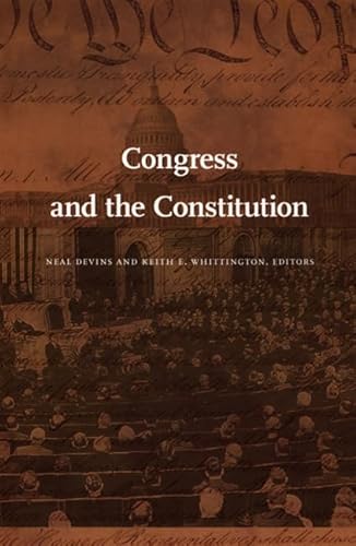 Imagen de archivo de Congress and the Constitution (Constitutional Conflicts) a la venta por PAPER CAVALIER US