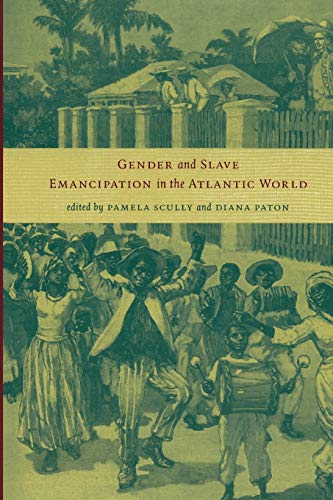 Imagen de archivo de Gender and Slave Emancipation in the Atlantic World a la venta por SecondSale