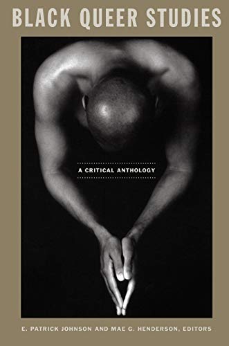 Black Queer Studies: A Critical Anthology