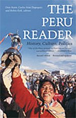 Beispielbild fr The Peru Reader: History, Culture, Politics zum Verkauf von THE SAINT BOOKSTORE