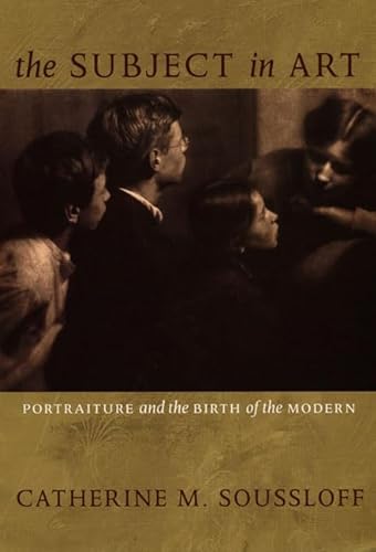 Beispielbild fr The Subject in Art : Portraiture and the Birth of the Modern zum Verkauf von Better World Books