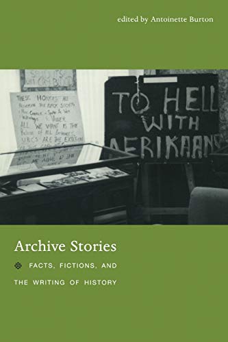 Imagen de archivo de Archive Stories : Facts, Fictions, and the Writing of History a la venta por Better World Books