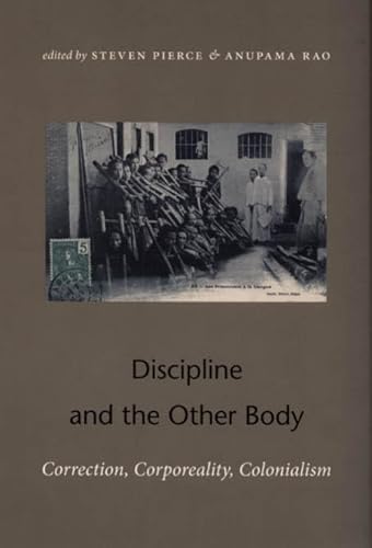 Stock image for Discipline and the Other Body: Correction, Corporeality, Colonialism for sale by Midtown Scholar Bookstore
