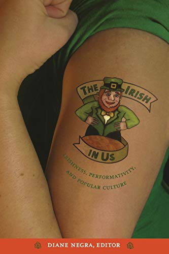 9780822337409: The Irish in Us: Irishness, Performativity, and Popular Culture