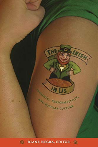 Stock image for The Irish in Us: Irishness, Performativity, and Popular Culture for sale by WorldofBooks