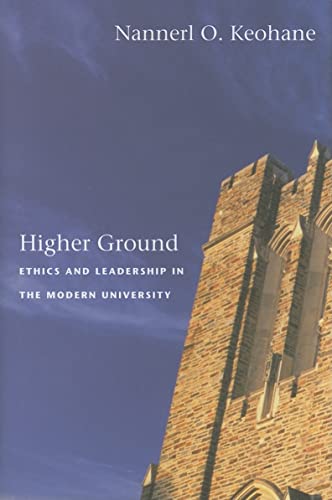 Beispielbild fr Higher Ground : Ethics and Leadership in the Modern University zum Verkauf von Better World Books
