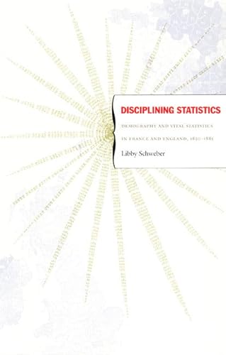 9780822338253: Disciplining Statistics: Demography And Vital Statistics in France And England, 1830-1885