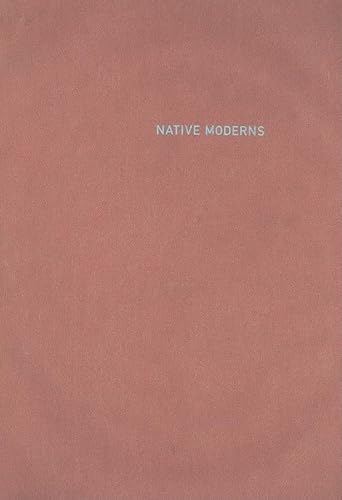 Imagen de archivo de Native Moderns : American Indian Painting, 1940-1960 a la venta por Better World Books