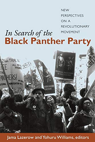 Stock image for In Search of the Black Panther Party : New Perspectives on a Revolutionary Movement for sale by Better World Books