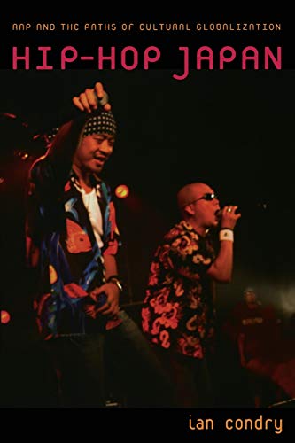 Imagen de archivo de Hip-Hop Japan: Rap and the Paths of Cultural Globalization a la venta por More Than Words