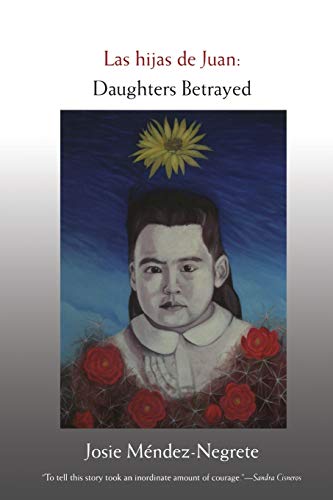 Imagen de archivo de Las hijas de Juan: Daughters Betrayed a la venta por ThriftBooks-Dallas