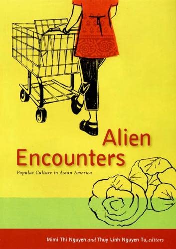 Beispielbild fr Alien Encounters: Popular Culture in Asian America zum Verkauf von Midtown Scholar Bookstore