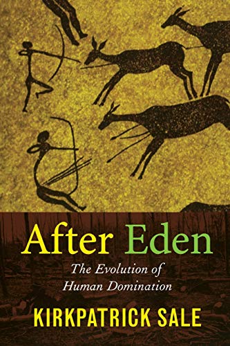 Beispielbild fr After Eden : The Evolution of Human Domination zum Verkauf von Better World Books