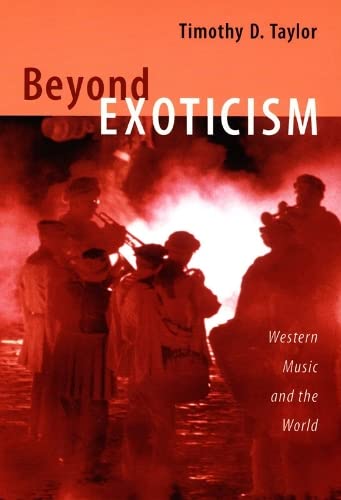 9780822339571: Beyond Exoticism: Western Music and the World