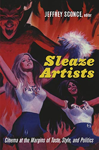 Stock image for Sleaze Artists: Cinema at the Margins of Taste, Style, and Politics for sale by HPB-Red