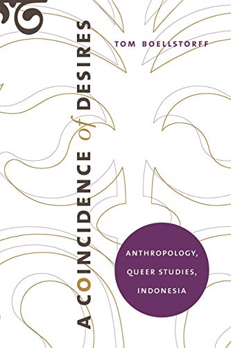 Imagen de archivo de A Coincidence of Desires: Anthropology, Queer Studies, Indonesia a la venta por HPB-Movies