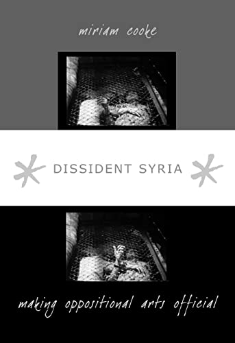 Stock image for Dissident Syria: Making Oppositional Arts Official for sale by Avol's Books LLC