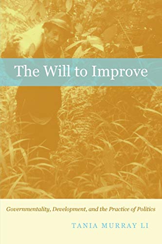 Imagen de archivo de The Will to Improve: Governmentality, Development, and the Practice of Politics a la venta por Bookmans