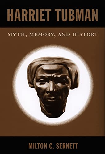 Imagen de archivo de Harriet Tubman : Myth, Memory, and History a la venta por Better World Books