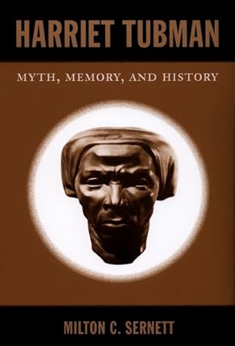 Imagen de archivo de Harriet Tubman: Myth, Memory, and History a la venta por ZBK Books