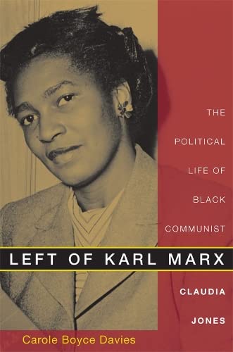 9780822340966: Left of Karl Marx: The Political Life of Black Communist Claudia Jones