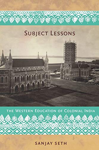 Imagen de archivo de Subject Lessons: The Western Education of Colonial India a la venta por ThriftBooks-Atlanta