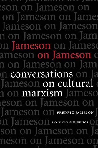 Beispielbild fr Jameson on Jameson: Conversations on Cultural Marxism (Post-Contemporary Interventions) zum Verkauf von Solr Books