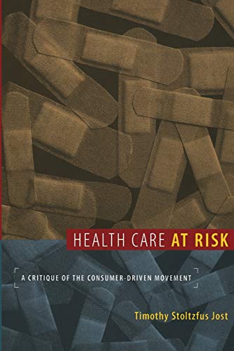 Beispielbild fr Health Care at Risk : A Critique of the Consumer-Driven Movement zum Verkauf von Better World Books