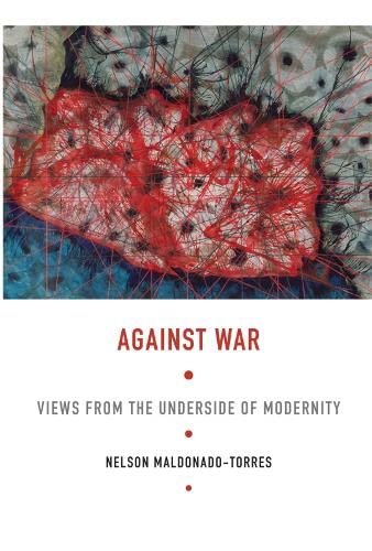 9780822341468: Against War: Views from the Underside of Modernity