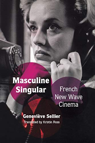 Beispielbild fr Masculine Singular: French New Wave Cinema zum Verkauf von GF Books, Inc.