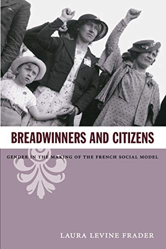 9780822341987: Breadwinners and Citizens: Gender in the Making of the French Social Model