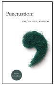 Stock image for Punctuation: Art, Politics, and Play for sale by SecondSale