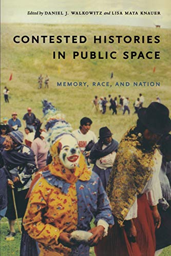 Imagen de archivo de Contested Histories in Public Space: Memory, Race, and Nation (Radical Perspectives) a la venta por ZBK Books