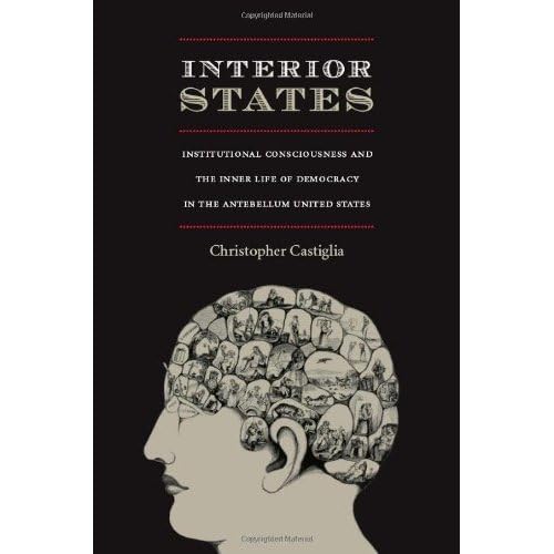 Stock image for Interior States: Institutional Consciousness and the Inner Life of Democracy in the Antebellum United States (New Americanists) for sale by Midtown Scholar Bookstore