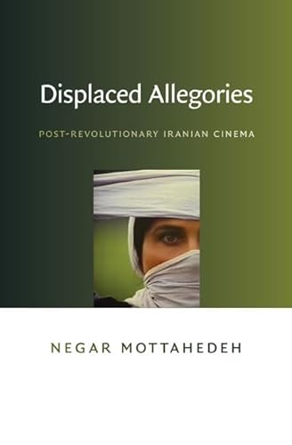 9780822342755: Displaced Allegories: Post-Revolutionary Iranian Cinema