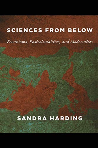 9780822342823: Sciences from Below: Feminisms, Postcolonialities, and Modernities (Next Wave: New Directions in Women's Studies)