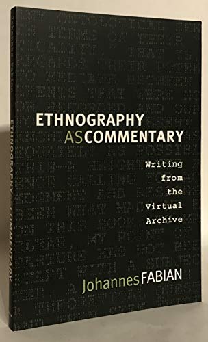 Imagen de archivo de Ethnography as Commentary: Writing from the Virtual Archive a la venta por HPB-Red