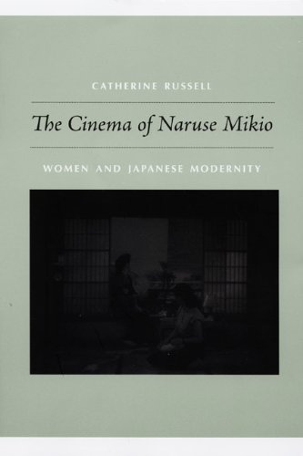 9780822343127: The Cinema of Naruse Mikio: Women and Japanese Modernity