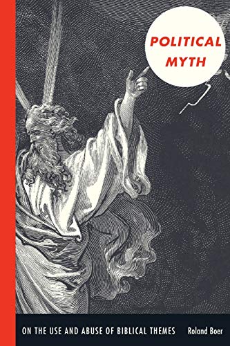 Imagen de archivo de Political Myth: On the Use and Abuse of Biblical Themes (New Slant: Religion, Politics, Ontology) a la venta por Rosario Beach Rare Books