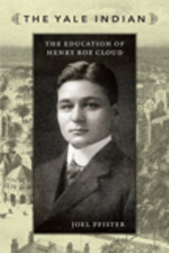 9780822344025: The Yale Indian: The Education of Henry Roe Cloud (New Americanists)
