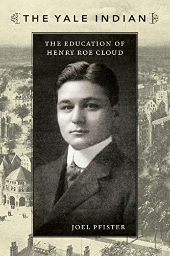 Beispielbild fr The Yale Indian : The Education of Henry Roe Cloud zum Verkauf von Better World Books