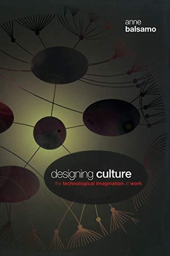 Imagen de archivo de Designing Culture: The Technological Imagination at Work [With DVD] a la venta por ThriftBooks-Atlanta