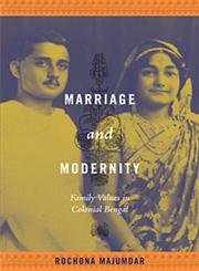 9780822344629: Marriage and Modernity: Family Values in Colonial Bengal