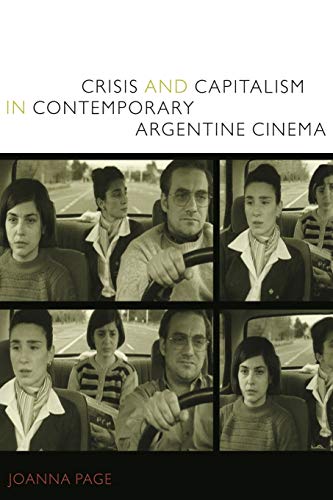 Stock image for Crisis and Capitalism in Contemporary Argentine Cinema for sale by WorldofBooks