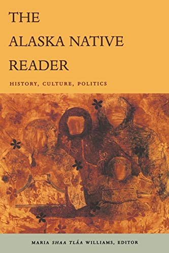 Stock image for The Alaska Native Reader: History, Culture, Politics (The World Readers) for sale by GoldBooks