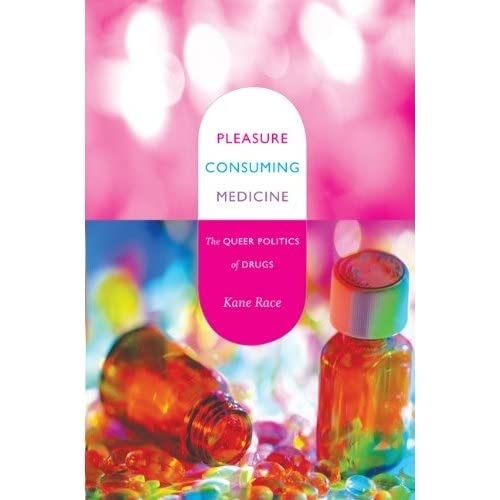 9780822344889: Pleasure Consuming Medicine: The Queer Politics of Drugs