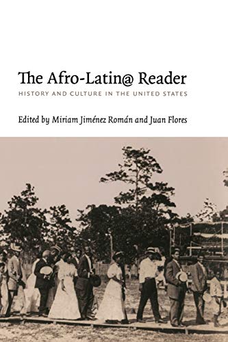 Imagen de archivo de The Afro-Latin@ Reader: History and Culture in the United States (a John Hope Franklin Center Book) a la venta por More Than Words