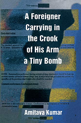 Stock image for A Foreigner Carrying in the Crook of His Arm a Tiny Bomb for sale by BookHolders
