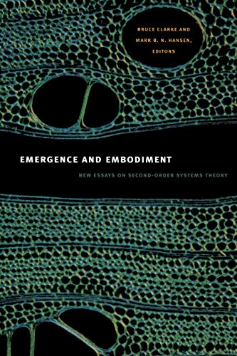 Emergence and Embodiment: New Essays on Second-Order Systems Theory - Bruce Clarke